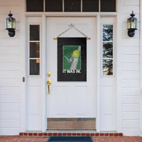 Funny Tennis Quote Garden Flag It Was In - Wonder Print Shop