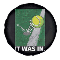 Funny Tennis Quote Spare Tire Cover It Was In - undefined
