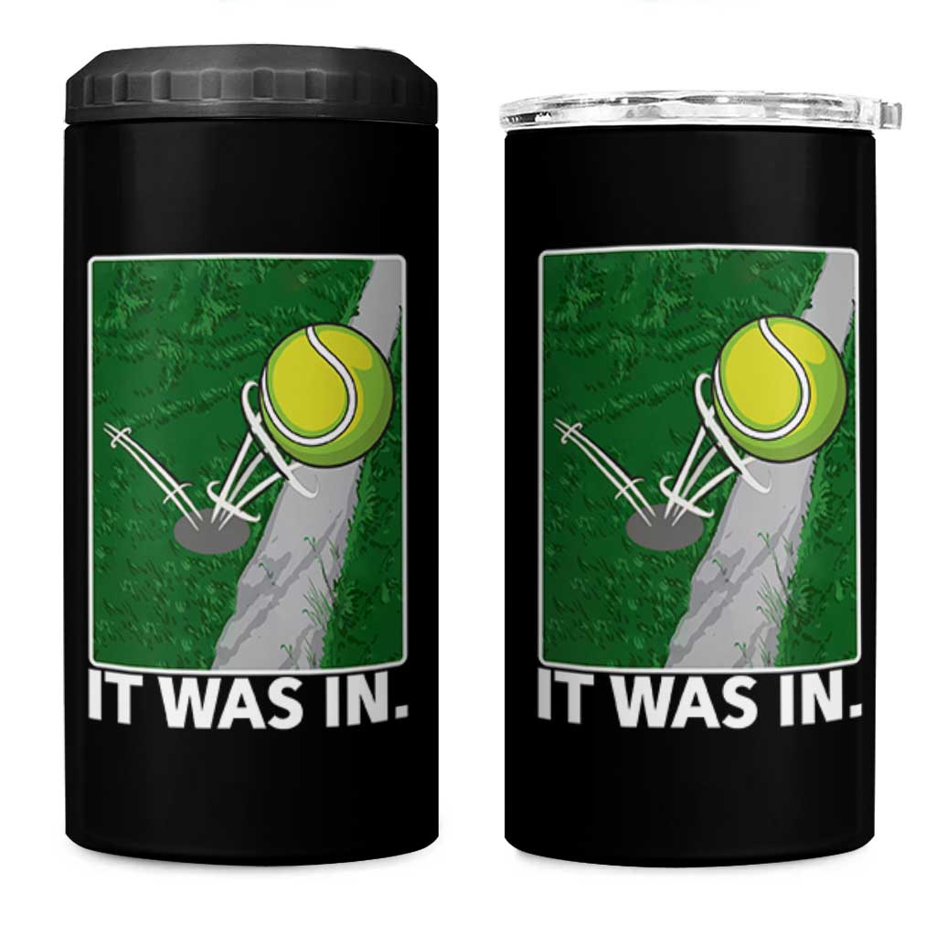 Funny Tennis Quote 4 in 1 Can Cooler Tumbler It Was In - Wonder Print Shop