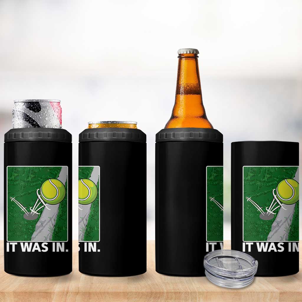 Funny Tennis Quote 4 in 1 Can Cooler Tumbler It Was In - Wonder Print Shop
