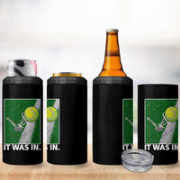 Funny Tennis Quote 4 in 1 Can Cooler Tumbler It Was In - Wonder Print Shop