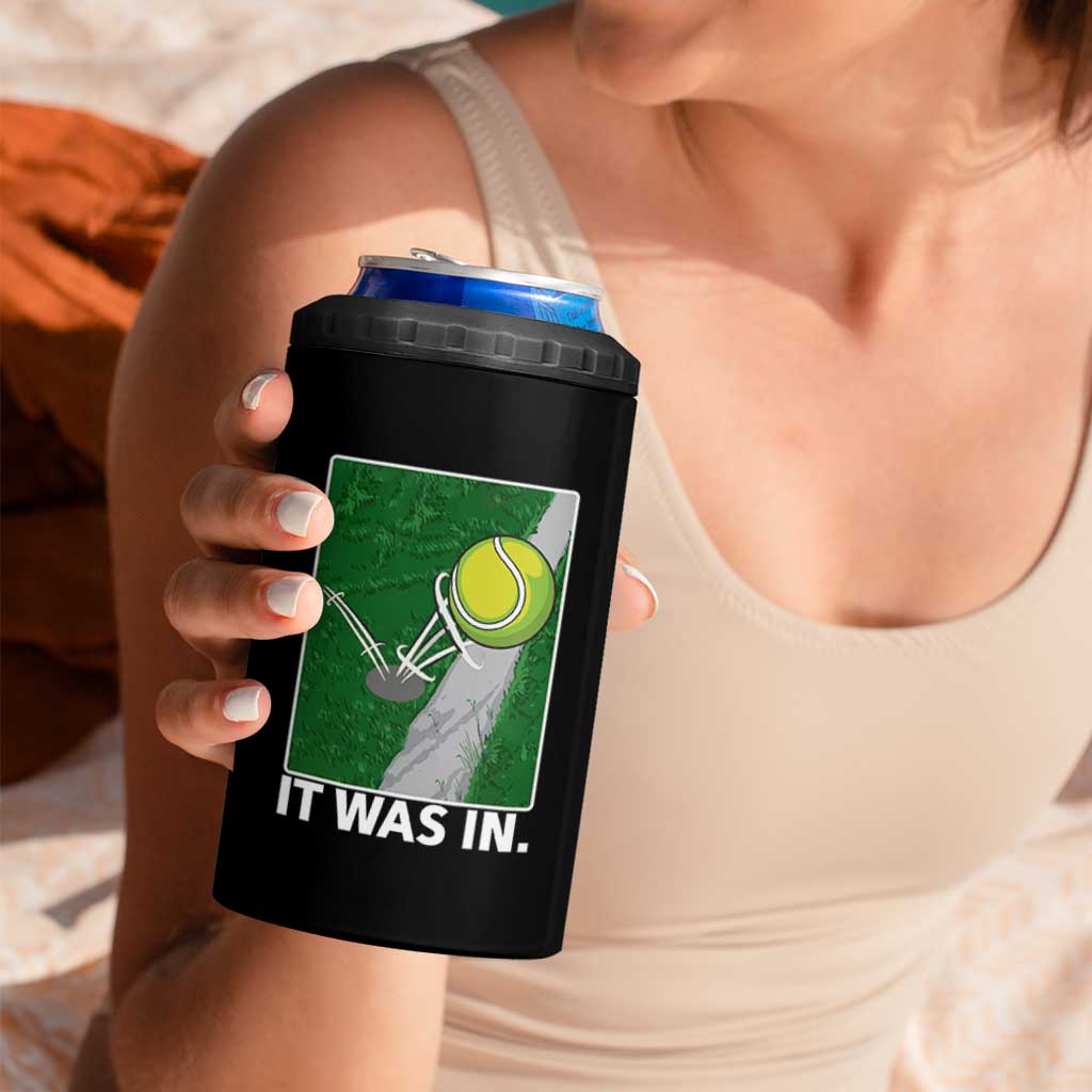 Funny Tennis Quote 4 in 1 Can Cooler Tumbler It Was In - Wonder Print Shop