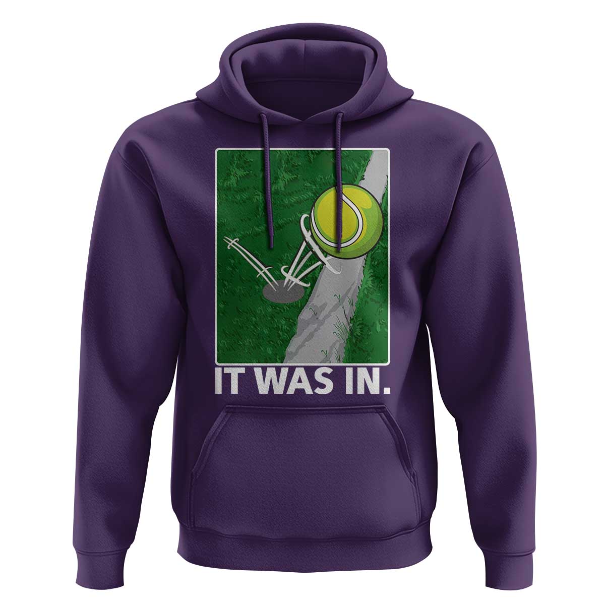 Funny Tennis Quote Hoodie It Was In - Wonder Print Shop