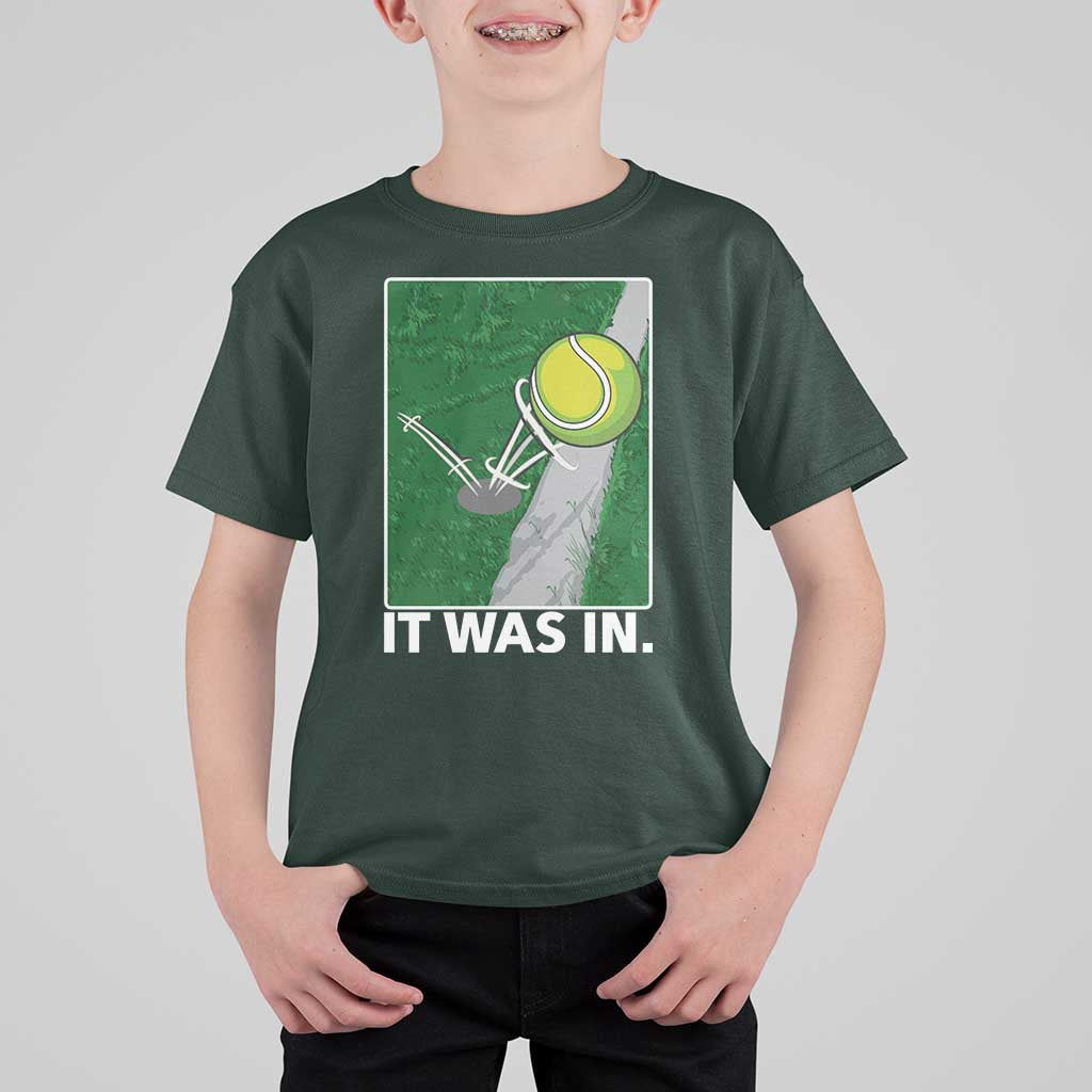 Funny Tennis Quote T Shirt For Kid It Was In - Wonder Print Shop