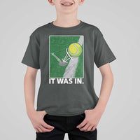 Funny Tennis Quote T Shirt For Kid It Was In - Wonder Print Shop
