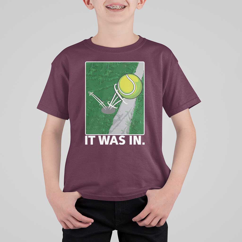 Funny Tennis Quote T Shirt For Kid It Was In - Wonder Print Shop