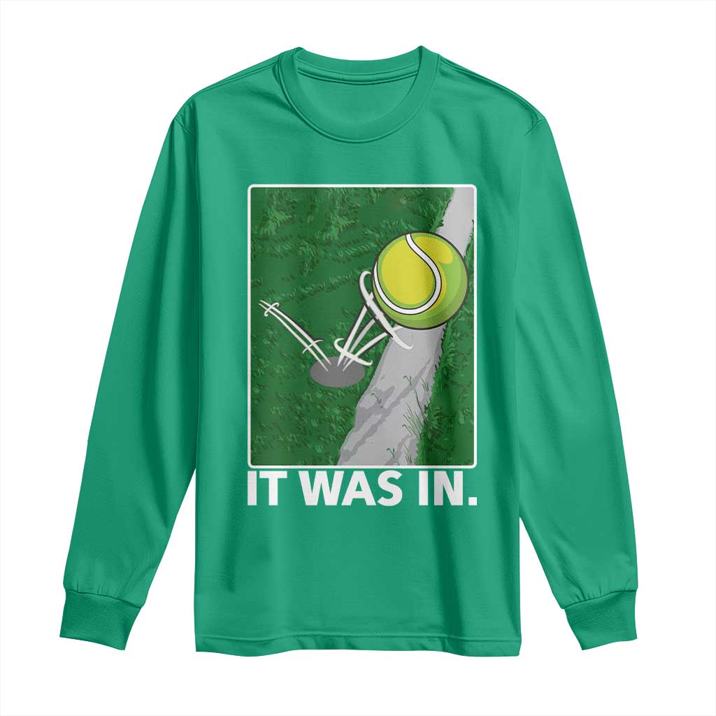 Funny Tennis Quote Long Sleeve Shirt It Was In - Wonder Print Shop