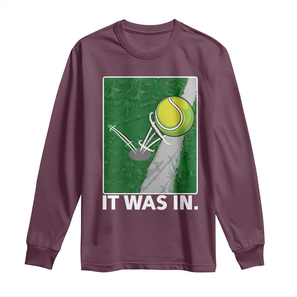 Funny Tennis Quote Long Sleeve Shirt It Was In - Wonder Print Shop