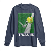 Funny Tennis Quote Long Sleeve Shirt It Was In - Wonder Print Shop