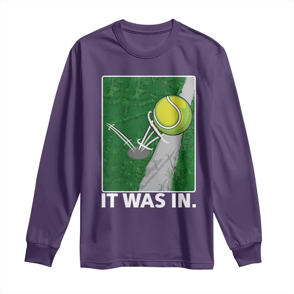 Funny Tennis Quote Long Sleeve Shirt It Was In - Wonder Print Shop
