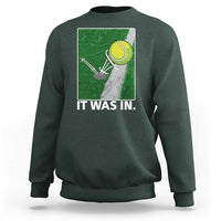 Funny Tennis Quote Sweatshirt It Was In - Wonder Print Shop