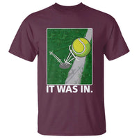 Funny Tennis Quote T Shirt It Was In - Wonder Print Shop
