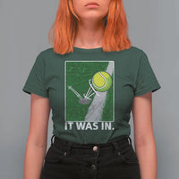 Funny Tennis Quote T Shirt For Women It Was In - Wonder Print Shop
