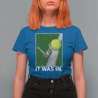 Funny Tennis Quote T Shirt For Women It Was In - Wonder Print Shop