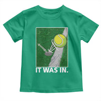 Funny Tennis Quote Toddler T Shirt It Was In - Wonder Print Shop
