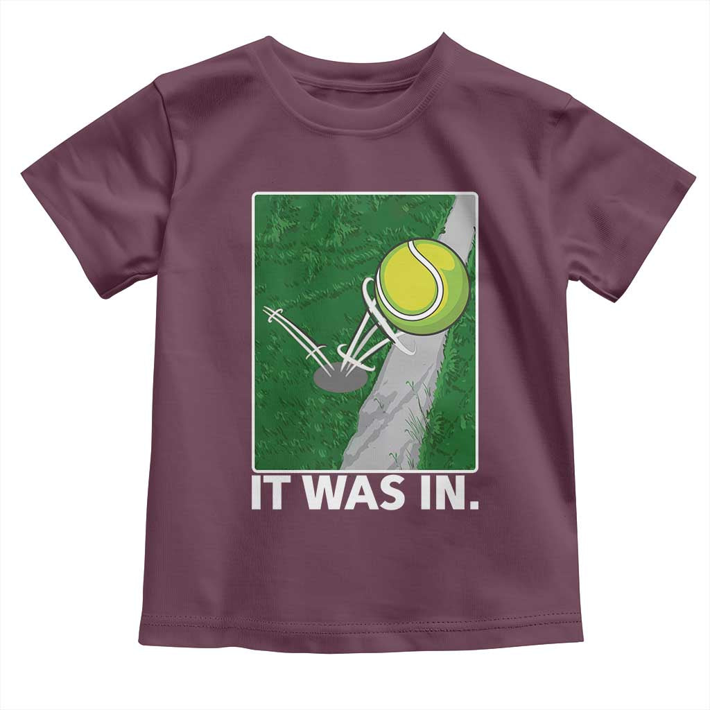 Funny Tennis Quote Toddler T Shirt It Was In - Wonder Print Shop