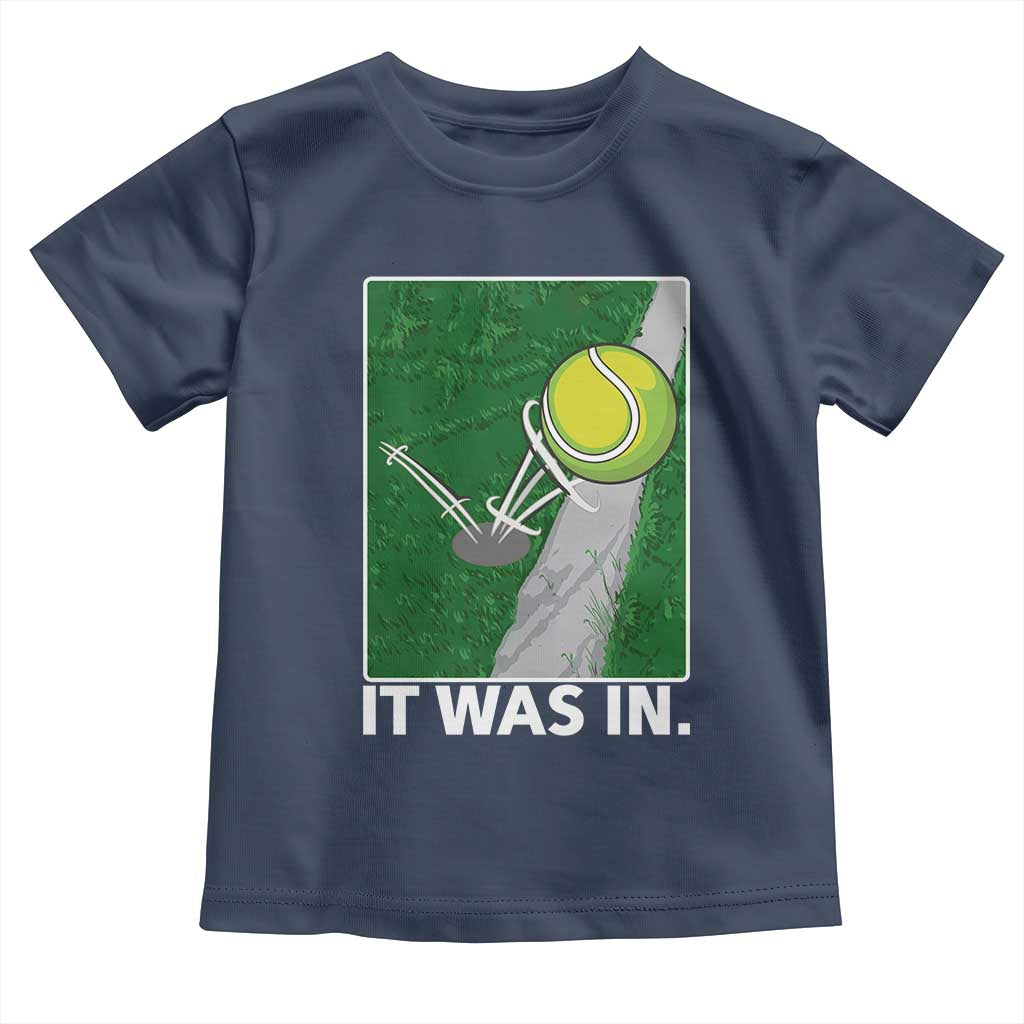 Funny Tennis Quote Toddler T Shirt It Was In - Wonder Print Shop