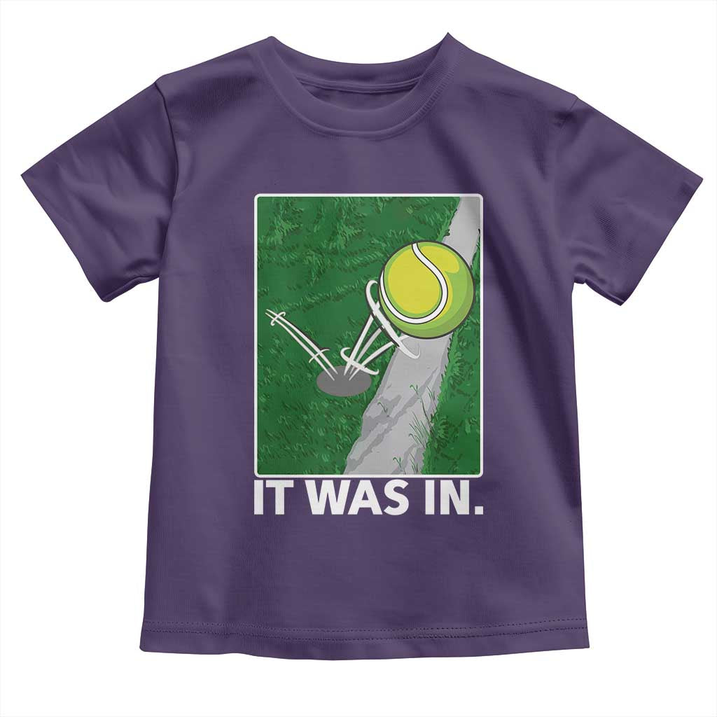 Funny Tennis Quote Toddler T Shirt It Was In - Wonder Print Shop
