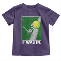Funny Tennis Quote Toddler T Shirt It Was In - Wonder Print Shop