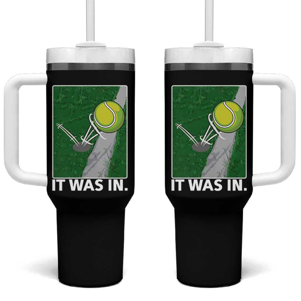 Funny Tennis Quote Tumbler With Handle It Was In - Wonder Print Shop