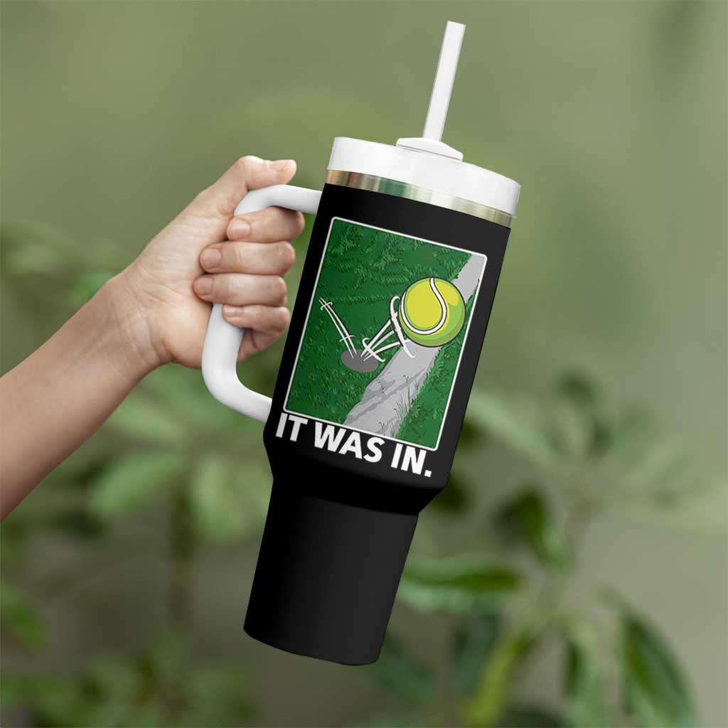 Funny Tennis Quote Tumbler With Handle It Was In - Wonder Print Shop