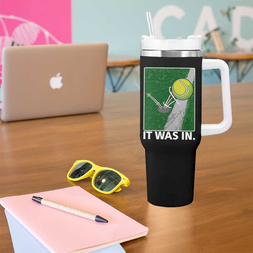 Funny Tennis Quote Tumbler With Handle It Was In - Wonder Print Shop