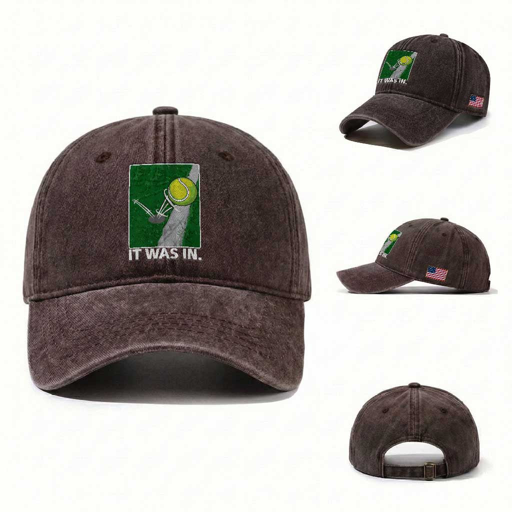 Funny Tennis Quote Washed Cotton Baseball Cap It Was In