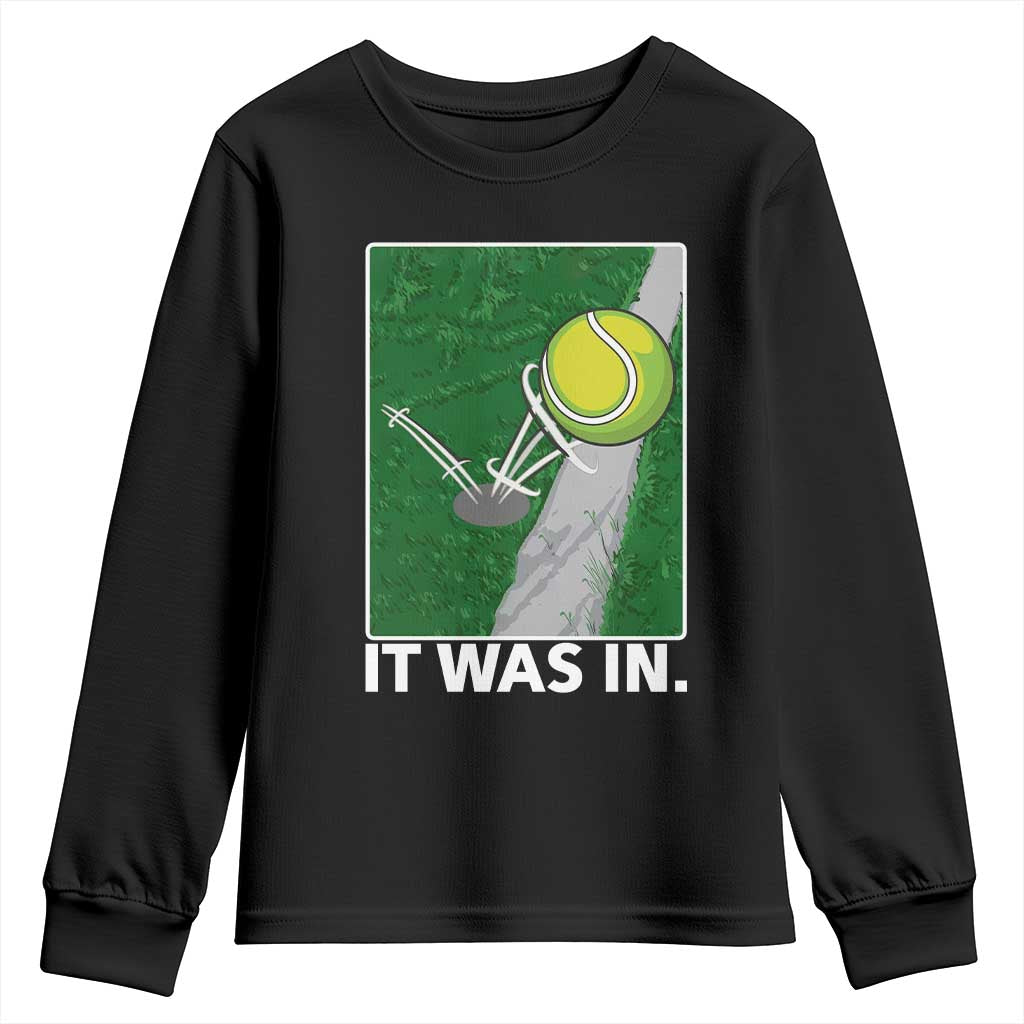 Funny Tennis Quote Youth Sweatshirt It Was In - Wonder Print Shop