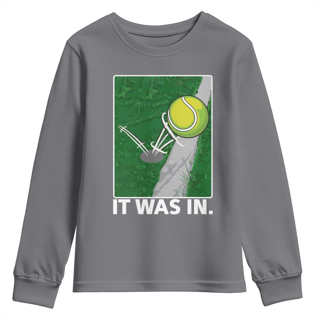Funny Tennis Quote Youth Sweatshirt It Was In - Wonder Print Shop
