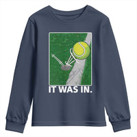 Funny Tennis Quote Youth Sweatshirt It Was In - Wonder Print Shop