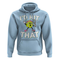 Funny Tennis Quote Hoodie Id Hit That - Wonder Print Shop