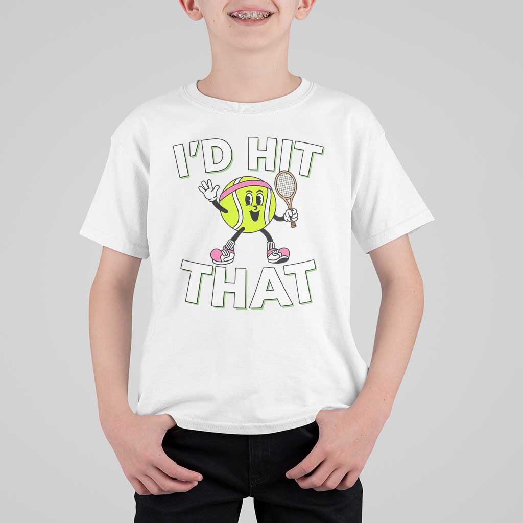 Funny Tennis Quote T Shirt For Kid Id Hit That - Wonder Print Shop