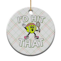 Funny Tennis Quote Ceramic Ornament Id Hit That - Wonder Print Shop