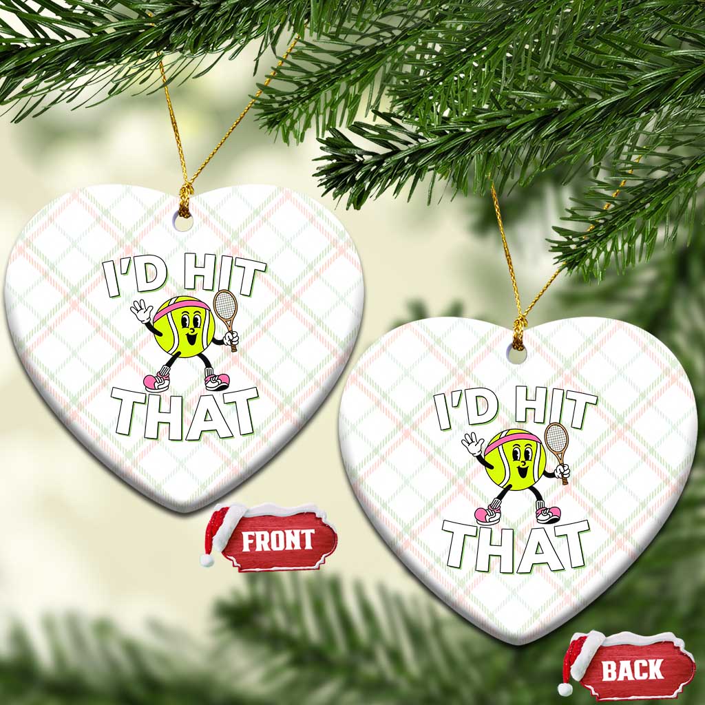 Funny Tennis Quote Ceramic Ornament Id Hit That - Wonder Print Shop