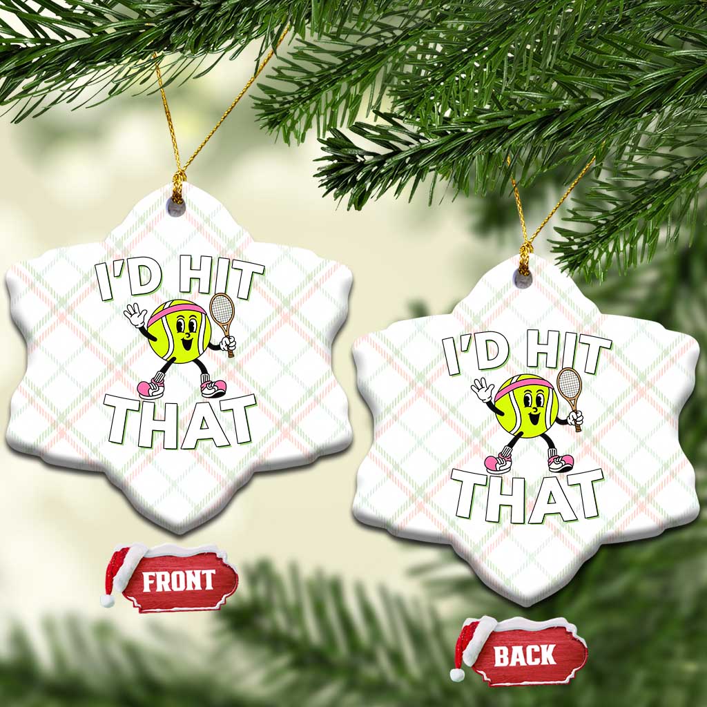 Funny Tennis Quote Ceramic Ornament Id Hit That - Wonder Print Shop