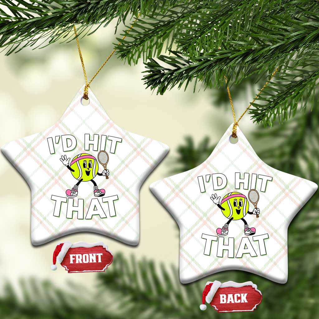 Funny Tennis Quote Ceramic Ornament Id Hit That - Wonder Print Shop