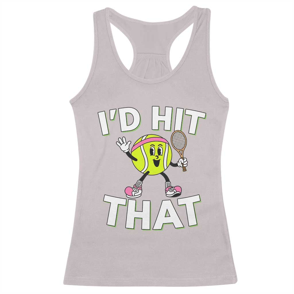 Funny Tennis Quote Racerback Tank Top Id Hit That - Wonder Print Shop