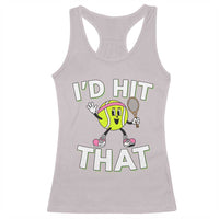 Funny Tennis Quote Racerback Tank Top Id Hit That - Wonder Print Shop