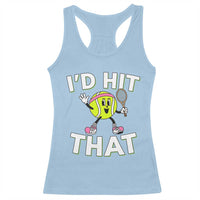 Funny Tennis Quote Racerback Tank Top Id Hit That - Wonder Print Shop