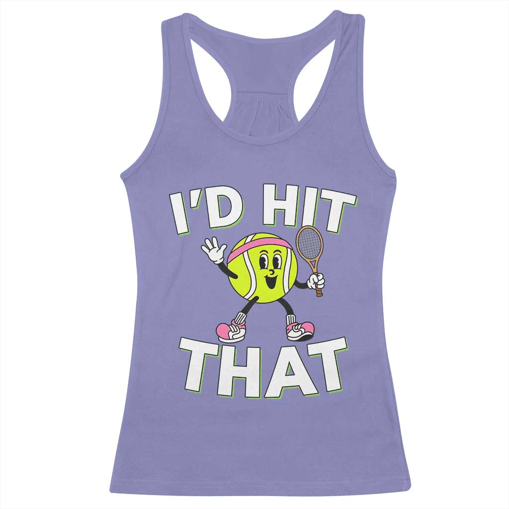 Funny Tennis Quote Racerback Tank Top Id Hit That - Wonder Print Shop