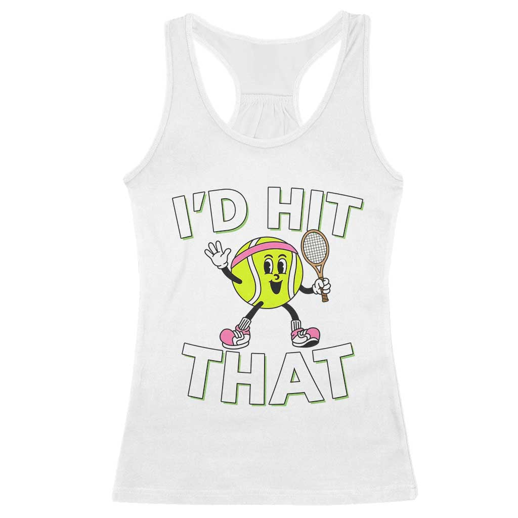 Funny Tennis Quote Racerback Tank Top Id Hit That - Wonder Print Shop