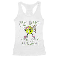 Funny Tennis Quote Racerback Tank Top Id Hit That - Wonder Print Shop
