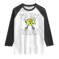 Funny Tennis Quote Raglan Shirt Id Hit That - Wonder Print Shop