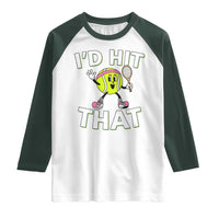 Funny Tennis Quote Raglan Shirt Id Hit That - Wonder Print Shop