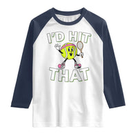 Funny Tennis Quote Raglan Shirt Id Hit That - Wonder Print Shop