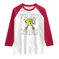 Funny Tennis Quote Raglan Shirt Id Hit That - Wonder Print Shop