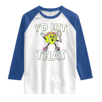 Funny Tennis Quote Raglan Shirt Id Hit That - Wonder Print Shop