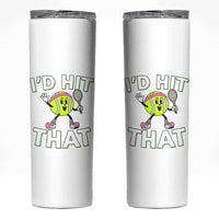 Funny Tennis Quote Skinny Tumbler Id Hit That - Wonder Print Shop