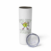 Funny Tennis Quote Skinny Tumbler Id Hit That - Wonder Print Shop