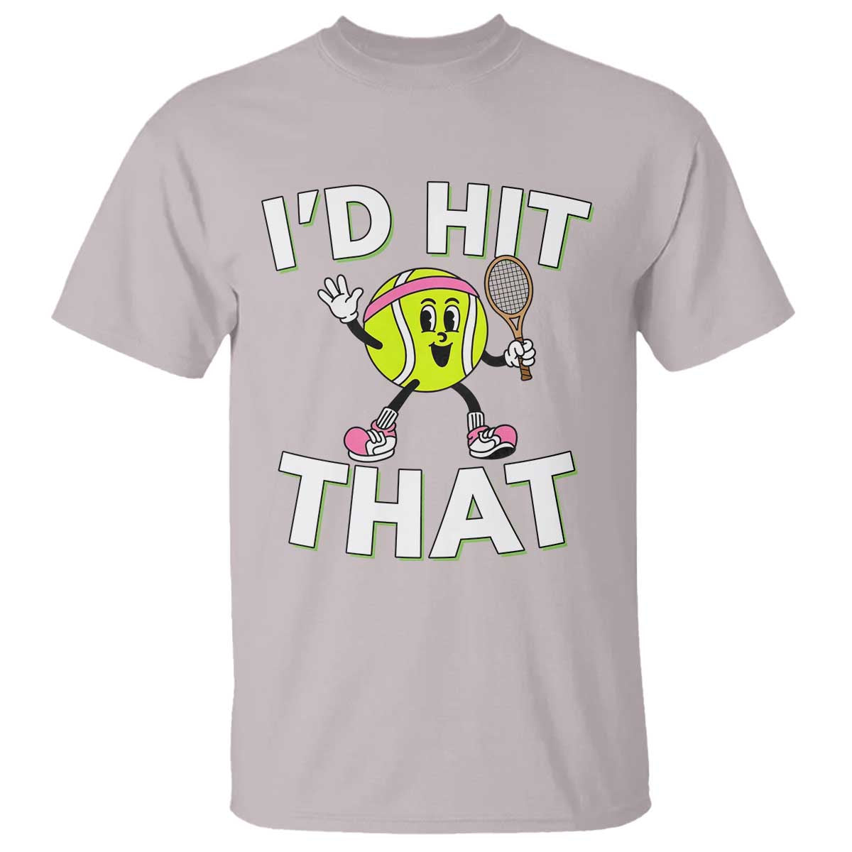 Funny Tennis Quote T Shirt Id Hit That - Wonder Print Shop